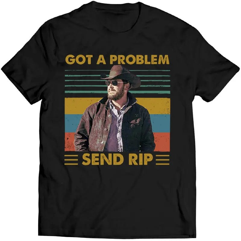 Wheeler Got A Problem Send Rip Vintage T Shirt Yellowstone