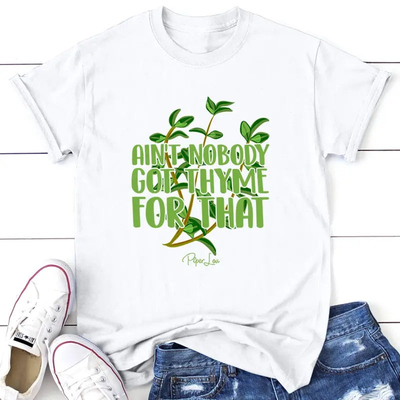 Ain't Nobody Got Thyme For That Tee, Proudly Printed In The USA, Tee Gray / White, #plants #sassy #cute #colorprint
