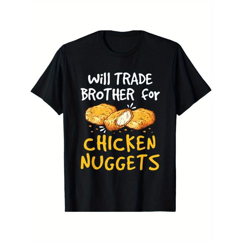 Will Trade Brother for Chicken Nuggets Funny Fast Food T-Shirt Men's Clothing, Casual Short Sleeve Crew Neck T-shirt, Tops For Men, Gift For Men made in usa