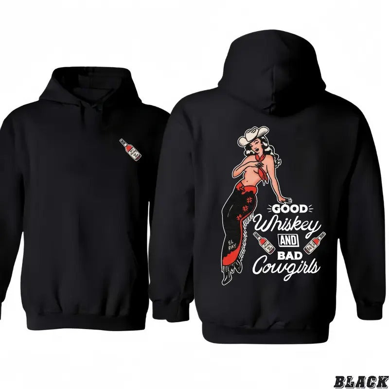 Good Whiskey And Bad Cowgirl 2 Sides Hoodie/Sweatshirt/T-Shirt, For Men/Women - Unisex Style, 100% Cotton, Menswear Tops Pullover