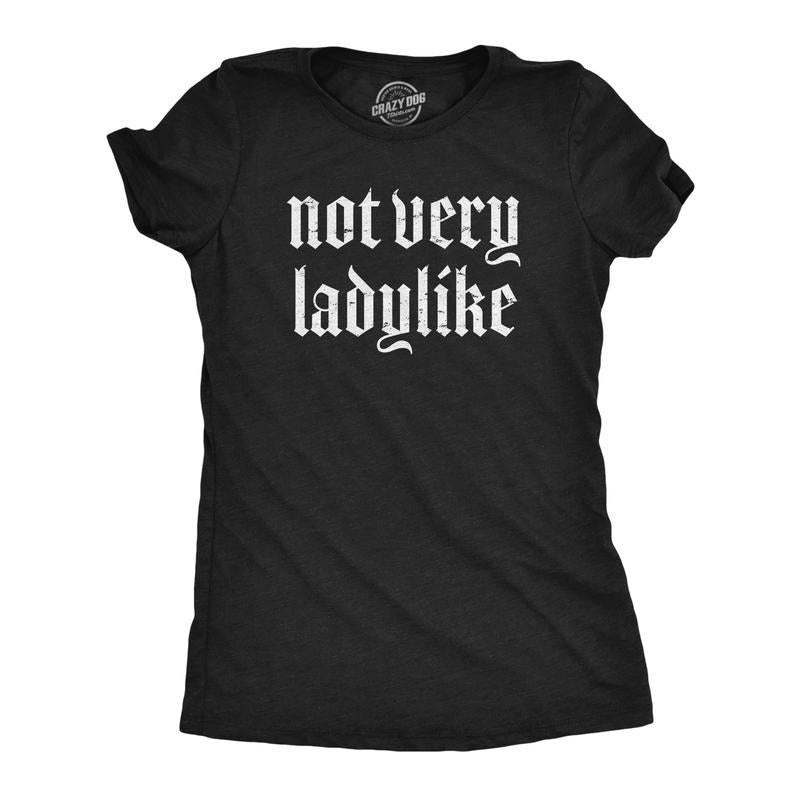 Womens Not Very Ladylike T Shirt Funny Strong Breaking Gender Norms Tee for Ladies Funny Womens T Shirts Cute Slimming Top Comfortable Black -