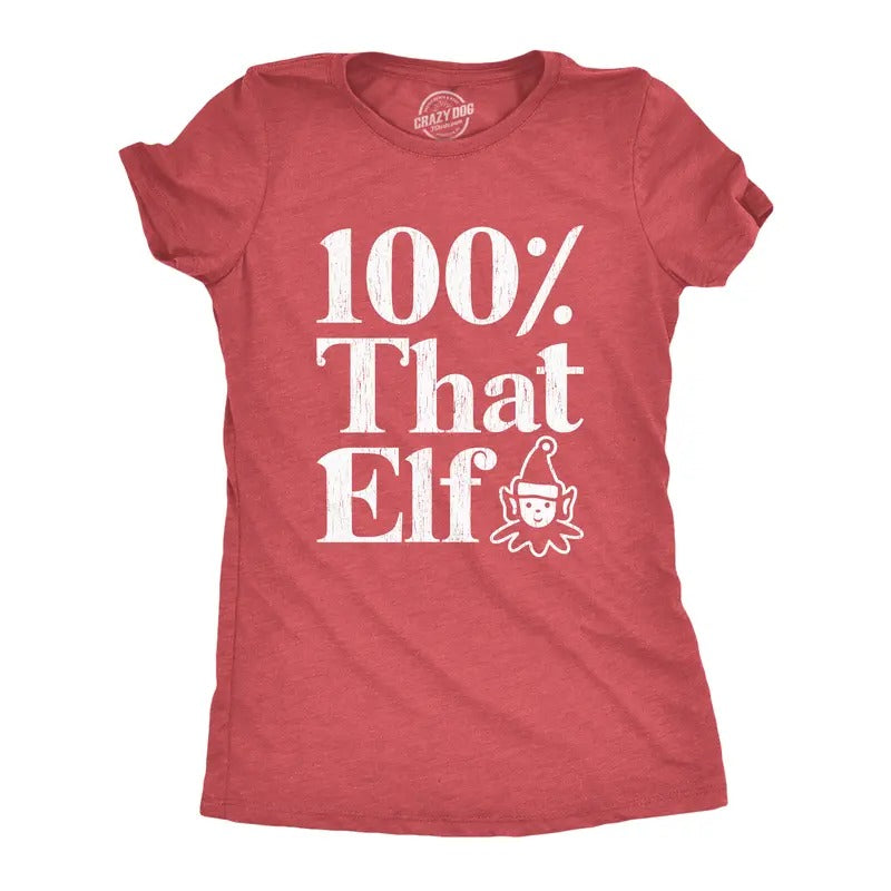 Womens 100% That Elf T Shirt Funny Christmas Party Santas Helper Graphic Novelty Tee Funny Womens T Shirts Cute Slimming Top Comfortable Soft Womenswear Christmas Tops for Women Women's Novelty Tees Red