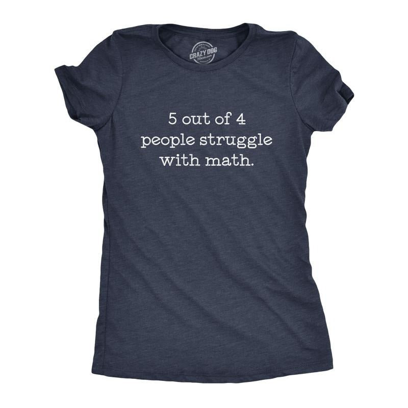 Womens 5 Out Of 4 People Struggle With Math T Shirt Funny Nerdy School Tee Funny Womens T Shirts Cute Slimming Top Comfortable Soft Womenswear Teacher Tops for Women Funny Nerd Top Women's Novelty Navy - 5
