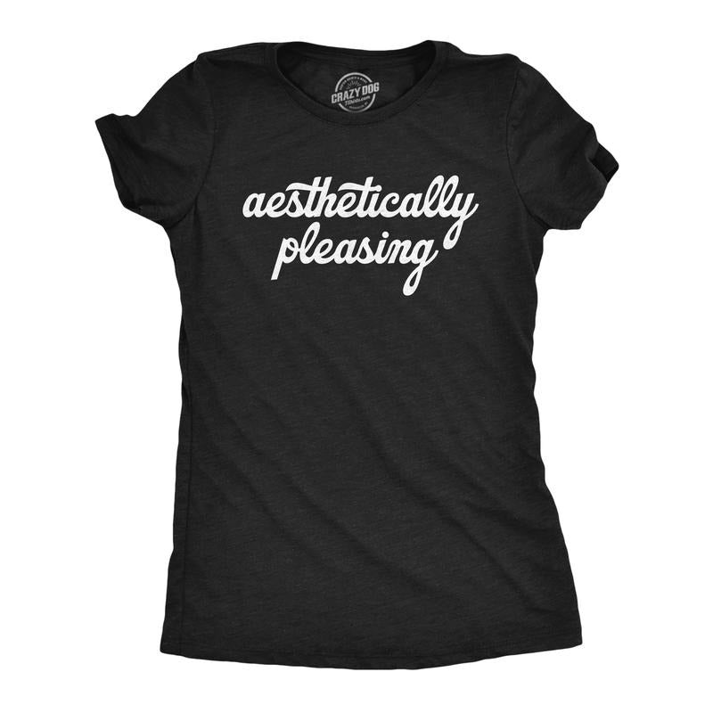 Womens Aesthetically Pleasing T Shirt Funny Artistic Visually Satisfying Joke Tee For Ladies Funny Womens T Shirts Cute Slimming Top Comfortable Soft Womenswear Funny Sarcastic Top Women's Novelty Black -
