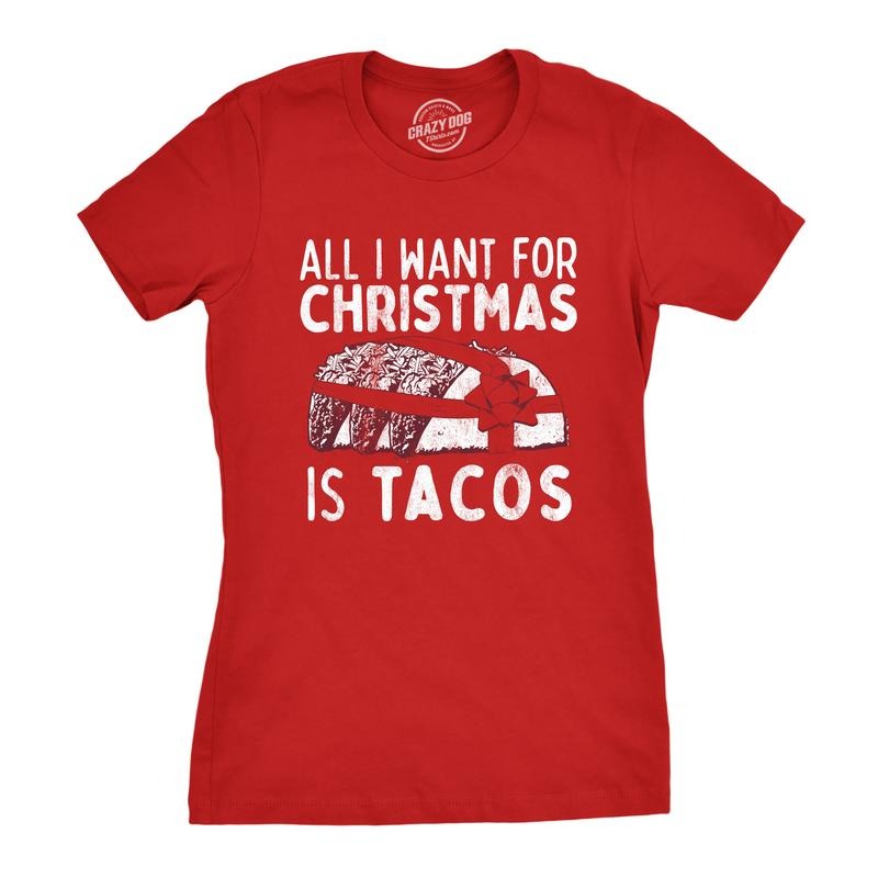 Womens All I Want for Christmas Is Tacos T Shirt Funny Mexican Food Holiday Tee Funny Womens T Shirts Cute Slimming Top Comfortable Soft Womenswear Christmas Tops for Women Funny Food Top Women's Red