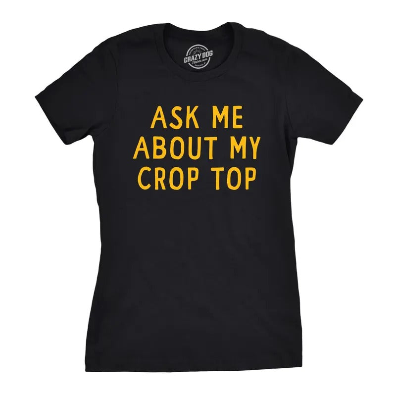 Womens Ask Me About My Crop Top Flip T Shirt Funny Sarcastic Corn Joke Flipping Tee For Ladies