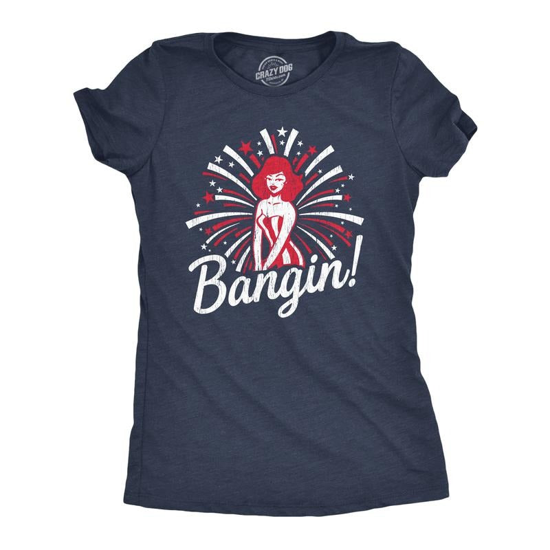 Womens Bangin T Shirt Funny 4th of July Independance Day Fireworks Patriotic Graphic Tee Funny Womens T Shirts Cute Slimming Top Comfortable Soft Womenswear Patriotic Tops for Women Women's Novelty Navy