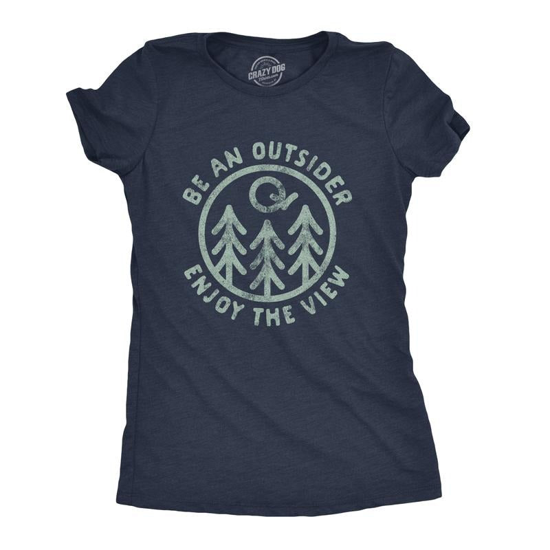 Womens Be An Outsider Enjoy The View T Shirt Funny Nature Outdoors Camping Graphic Tee Funny Womens T Shirts Cute Slimming Top Comfortable Soft Womenswear Funny Camping Top Women's Novelty Tees Navy -