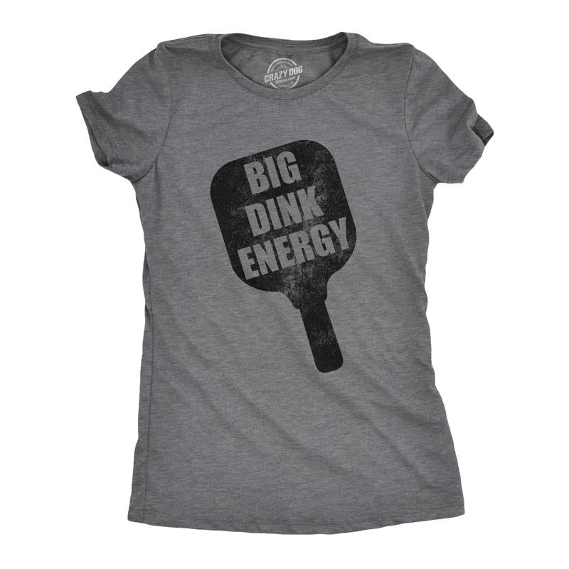 Womens Big Dink Energy T Shirt Funny Pickleball Paddle Adult Joke Tee For Ladies Funny Womens T Shirts Cute Slimming Tees with Plus Sizes Funny Sarcastic T Shirt Women's Novelty T Shirts Dark Grey