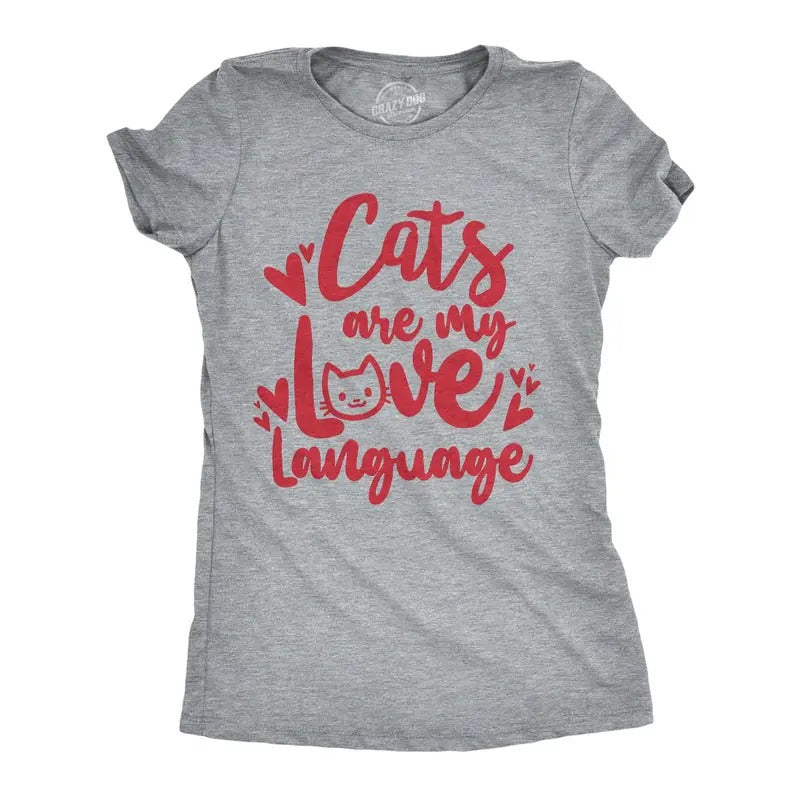 Womens Cats Are My Love Language Tshirt Funny Cute Kitten Lovers Graphic Novelty Tee For Ladies