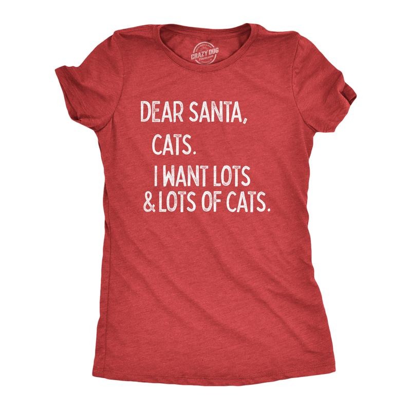 Womens Dear Santa Cats I Want Lots And Lots Of Cats T Shirt Funny Pet Kitty Christmas Graphic Tee Funny Womens T Shirts Cute Slimming Top Comfortable Soft Womenswear Christmas Tops for Women Funny Cat Red
