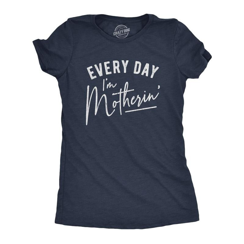 Womens Every Day I'm Motherin T Shirt Funny Mothers Day Mommy Hustle Parenting Graphic Tee Funny Womens T Shirts Cute Slimming Top Comfortable Soft Womenswear Mother's Day Tops for Women Women's Navy -