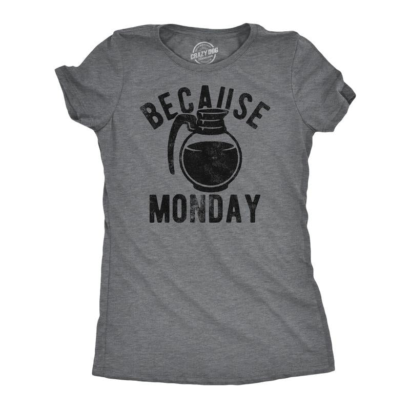 Womens Funny T Shirts Because Monday Coffee Pot Sarcastic Caffeine Lovers Tee For Ladies Funny Womens T Shirts Cute Slimming Top Comfortable Soft Womenswear Sarcastic Tops for Women Funny Coffee Top Dark Grey
