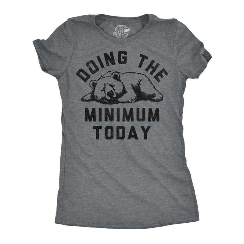 Womens Funny T Shirts Doing The Minimum Today Sarcastic Bear Graphic Novelty Tee For Ladies Funny Womens T Shirts Cute Slimming Top Comfortable Soft Womenswear Sarcastic Tops for Women Funny Animal Dark Grey