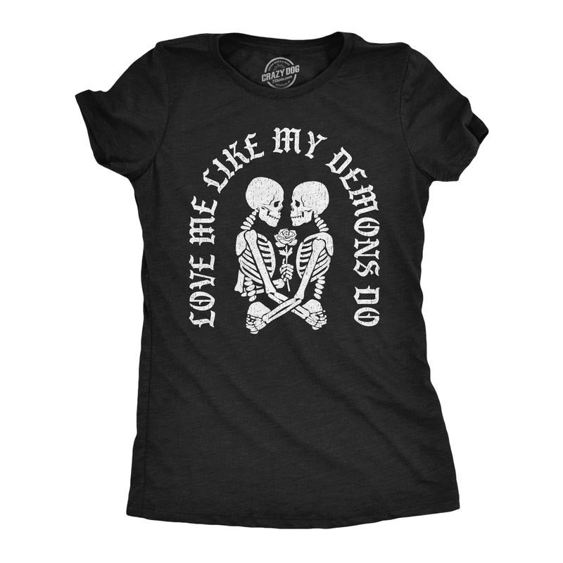 Womens Funny T Shirts Love Me Like My Demons Do Sarcactic Graphic Novelty Tee for Ladies Funny Womens T Shirts Cute Slimming Top Black -