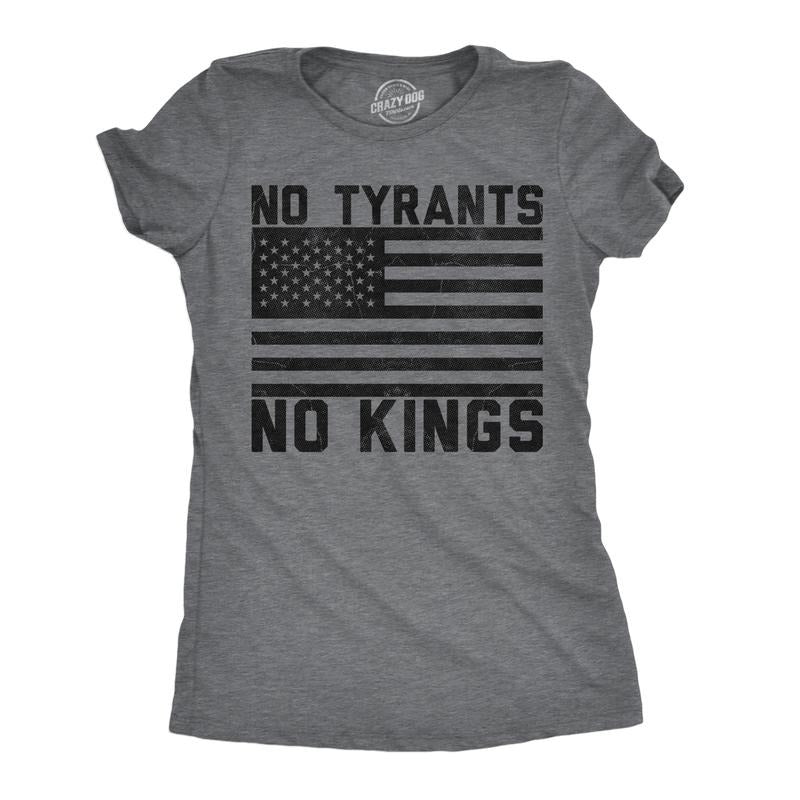 Womens Funny T Shirts No Tyrants No Kings Sarcastic Political Graphic Novelty Tee For Ladies Funny Womens T Shirts Cute Slimming Top Comfortable Soft Womenswear Funny Political Top Women's Novelty Dark Grey