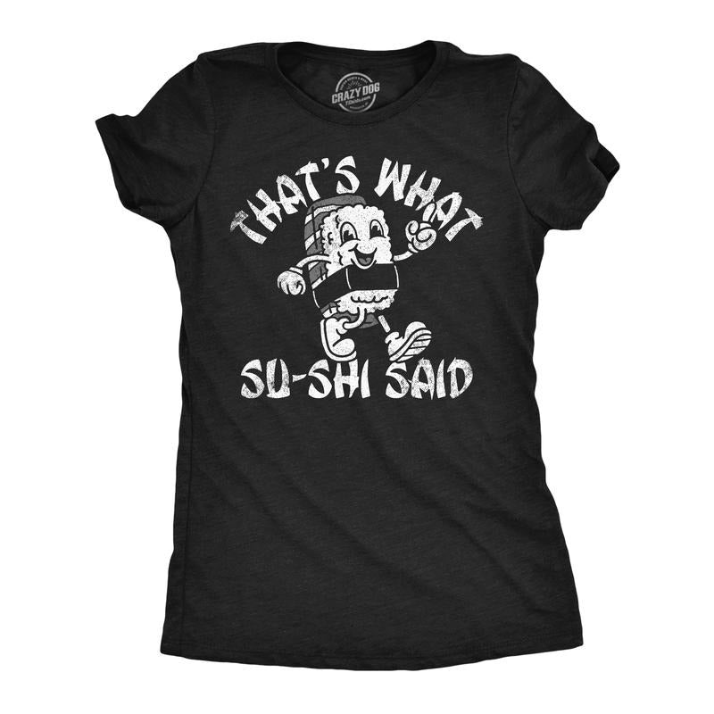 Womens Funny T Shirts Thats What Su Shi Said Sarcastic Sushi Graphic Tee For Ladies Funny Womens T Shirts Cute Slimming Top Comfortable Soft Womenswear Sarcastic Tops for Women Funny Food Top Women's Black -