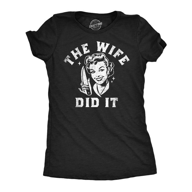 Womens Funny T Shirts The Wife Did It Sarcastic Halloween Killer Graphic Tee for Ladies Funny Womens T Shirts Cute Slimming Top Comfortable Soft Womenswear Halloween Tops for Women Funny Sarcastic Top Black -