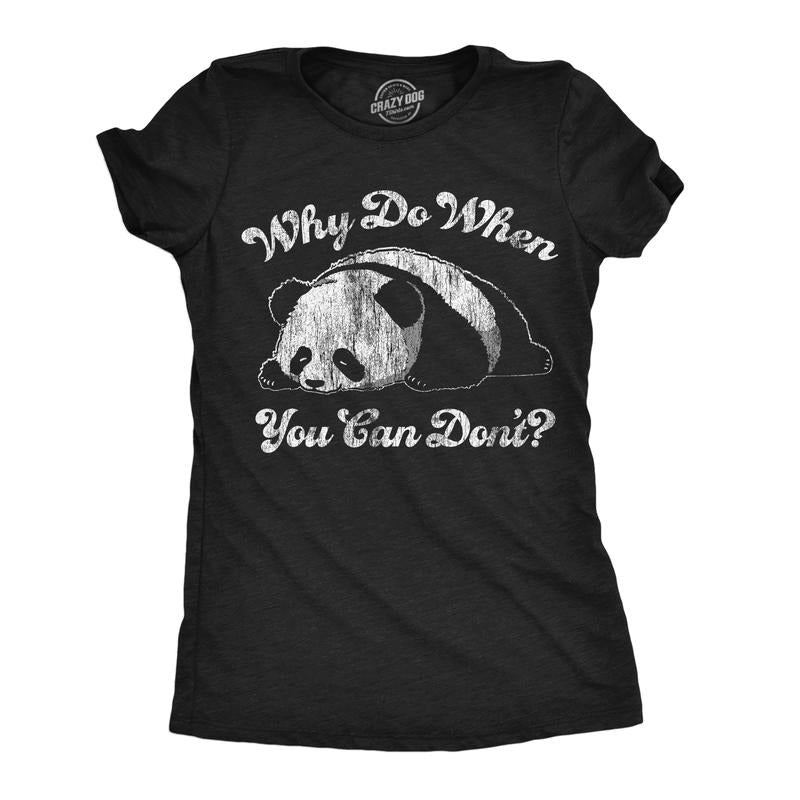Womens Funny T Shirts Why Do When You Can Dont Sarcastic Lazy Panda Graphic Tee For Ladies Funny Womens T Shirts Cute Slimming Top Comfortable Soft Womenswear Funny Sarcastic Top Women's Novelty Tees Black -