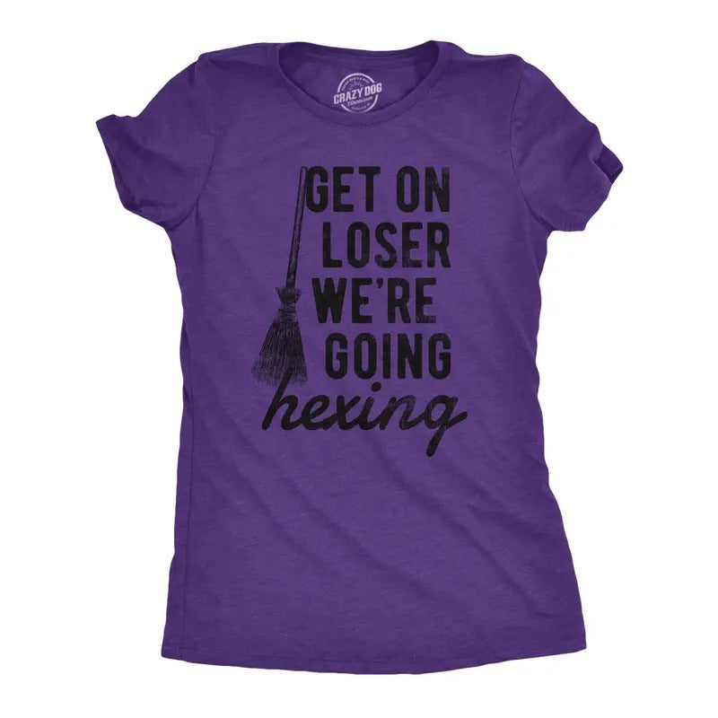 Womens Get On Loser Were Going Hexing T Shirt Funny Halloween Witch Broom Tee for Ladies Funny Womens T Shirts Cute Slimming Top Purple -