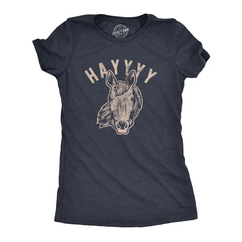 Womens Hayyy T Shirt Funny Hay Is for Horses Hello Sarcastic Hilarious Graphic Novelty Tee Funny Womens T Shirts Cute Slimming Top Navy