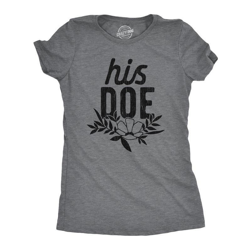 Womens His Doe Tshirt Funny Deer Hunting Antlers Couples Relationship Graphic Novelty Tee Funny Womens T Shirts Cute Slimming Top Comfortable Soft Womenswear Love Tops for Women Funny Top Women's Dark Grey