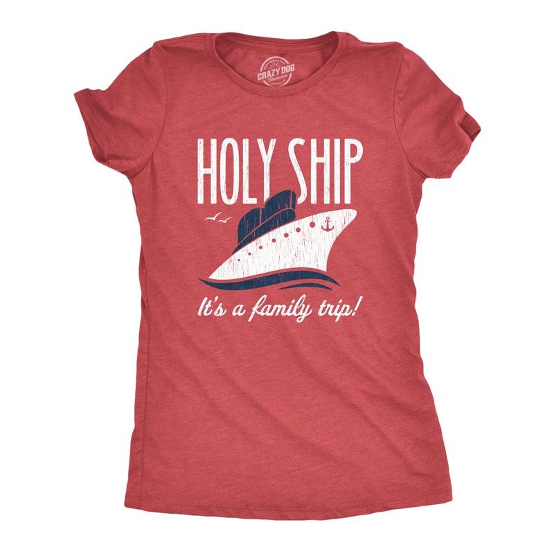 Womens Holy Ship It's A Family Trip T Shirt Funny Cruise Vacation Novelty Group Tee Funny Womens T Shirts Cute Slimming Top Comfortable Soft Womenswear Funny Summer Top Women's Novelty Tees Red