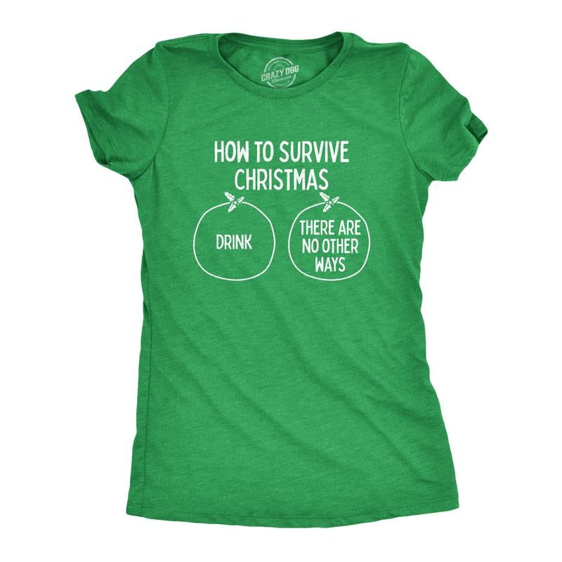 Womens How To Survive Christmas Tshirt Funny Family Drinking Holiday Beer Wine Graphic Tee Funny Womens T Shirts Cute Slimming Top Comfortable Soft Womenswear Christmas T Shirt for Women Funny Green