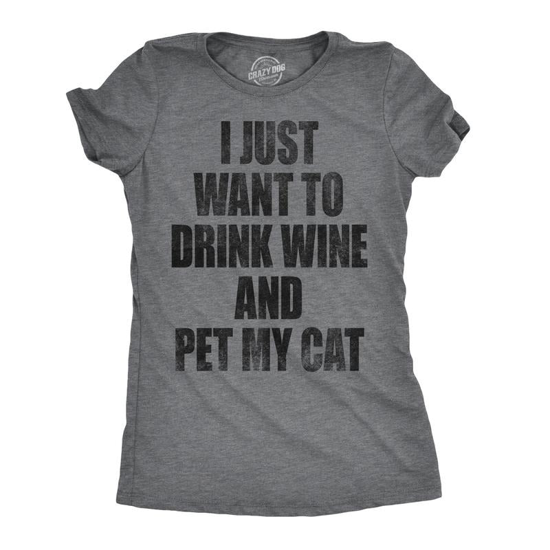 Womens I Just Want To Drink Wine and Pet My Cat Funny Cat Lover Graphic T shirt Funny Womens T Shirts Cute Slimming Top Comfortable Soft Womenswear Cat Tops for Women Funny Wine Top Women's Novelty Dark Grey