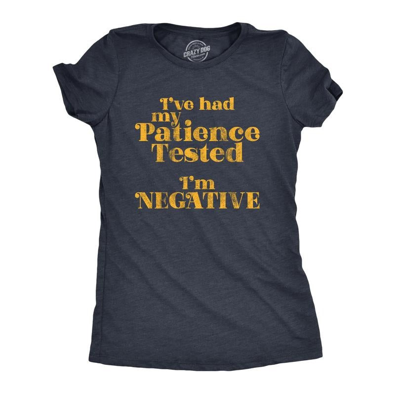 Womens I've Had My Patience Tested I'm Negative T Shirt Funny Sarcastic Graphic Novelty Tee Funny Womens T Shirts Cute Slimming Top Comfortable Soft Womenswear Funny Sarcastic Top Women's Novelty Tees Navy