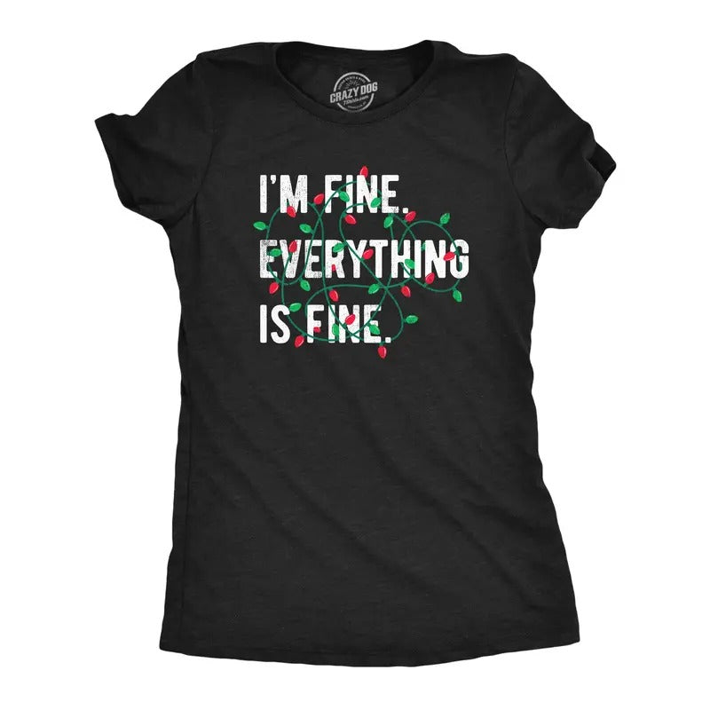 Womens Im Fine Everything Is Fine T Shirt Funny Xmas Lights Decoration Tee for Ladies Funny Womens T Shirts Cute Slimming Top Comfortable Soft Womenswear Christmas Tops for Women Funny Sarcastic Top Black -