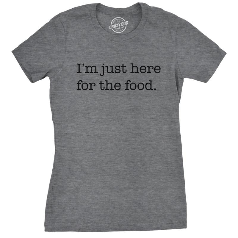 Womens Im Just Here for The Food T Shirt Funny Sarcastic Snacks Tee for Ladies Funny Womens T Shirts Cute Slimming Top Comfortable Soft Womenswear Sarcastic Tops for Women Funny Food Top Women's Dark Grey