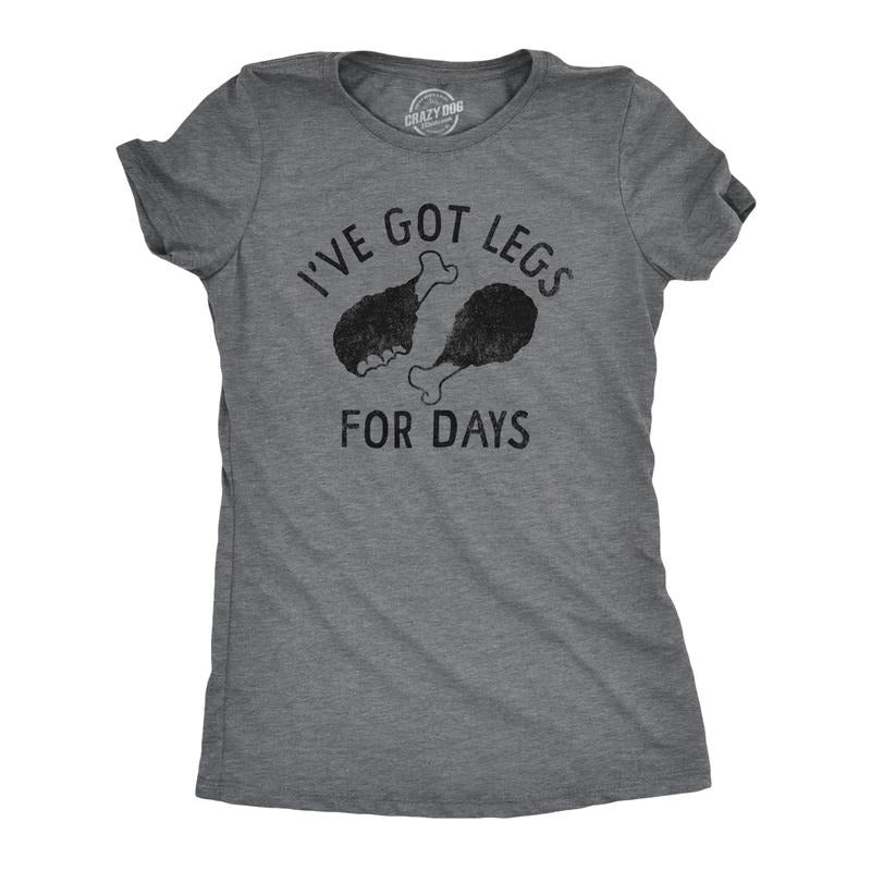 Womens Ive Got Legs For Days T Shirt Funny Thanksgiving Turkey Leg Dinner Tee For Ladies Funny Womens T Shirts Cute Slimming Top Comfortable Soft Womenswear Thanksgiving T Shirt for Women Funny Food T Dark Grey