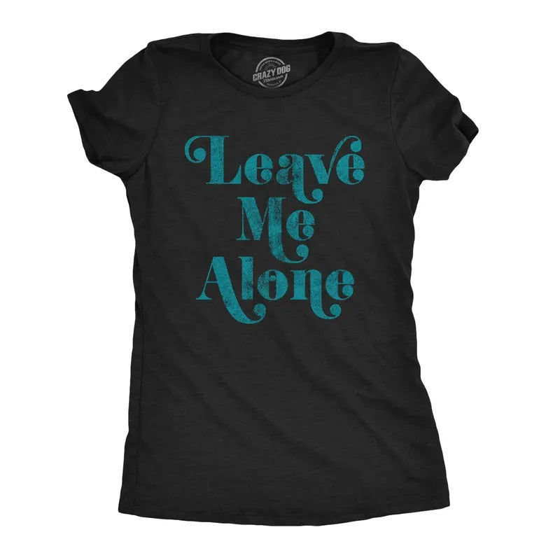 Womens Leave Me Alone T shirt Funny Introvert Sarcastic Hipster Antisocial Tee Funny Womens T Shirts Cute Slimming Top Comfortable Soft Womenswear Introvert Tops for Women Funny Drinking Top Women's Black