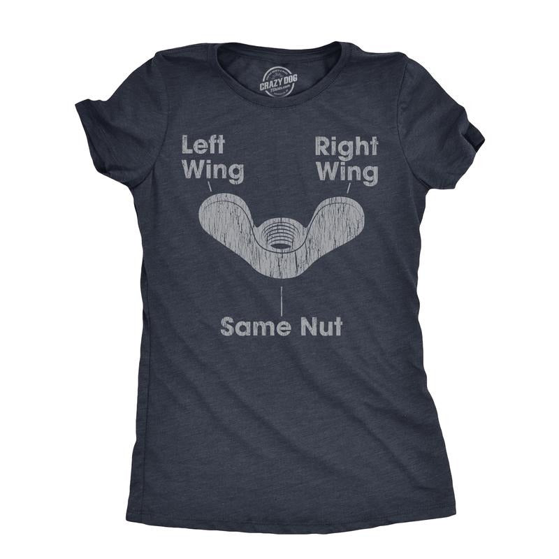 Womens Left Wing Right Wing Same Nut T Shirt Funny Tool Hardware Political Joke Tee For Ladies Funny Womens T Shirts Cute Slimming Top Comfortable Soft Womenswear Sarcastic T Shirt for Women Funny Navy - NUT