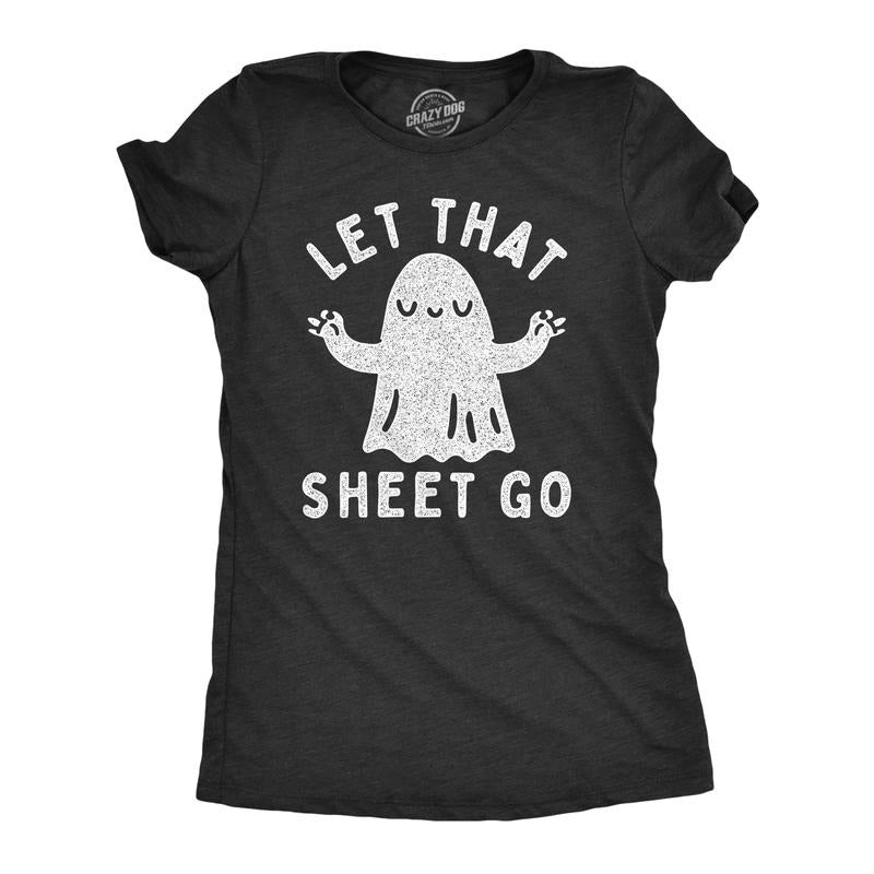 Womens Let That Sheet Go T Shirt Funny Halloween Bed Sheets Ghost Joke Tee For Ladies Funny Womens T Shirts Cute Slimming Top Comfortable Soft Womenswear Halloween Tops for Women Funny Sarcastic Top Black -