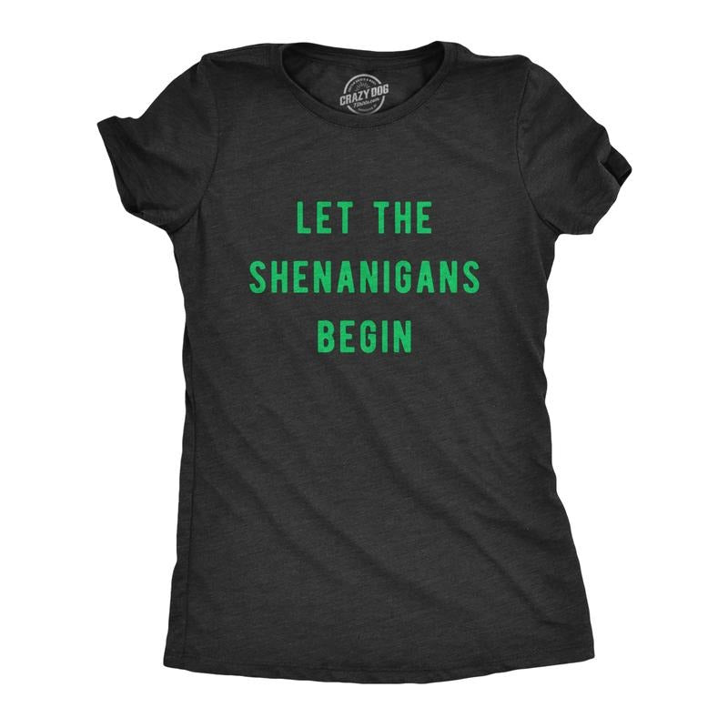 Womens Let The Shenanigans Begin T Shirt Funny Saint Patricks Day St Patty Tee Funny Womens T Shirts Cute Slimming Top Comfortable Soft Womenswear Saint Patrick's Day Tops for Women Women's Novelty Black