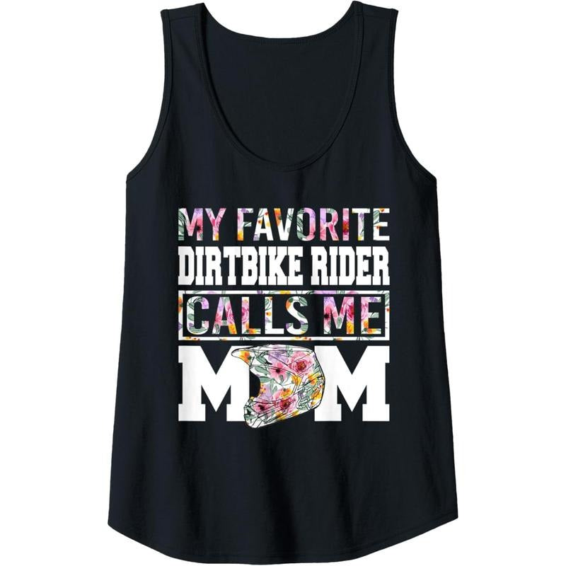 Womens My Favorite Dirt Bike Rider Calls Me Mom Funny Mothers Tank Top MADE IN USA