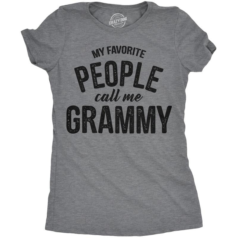 Womens My Favorite People Call Me Grammy T shirt Funny Mothers Day Gift Grandma Funny Womens T Shirts Cute Slimming Top Comfortable Soft Womenswear Mother's Day Tops for Women Funny Grandma Top Dark Grey