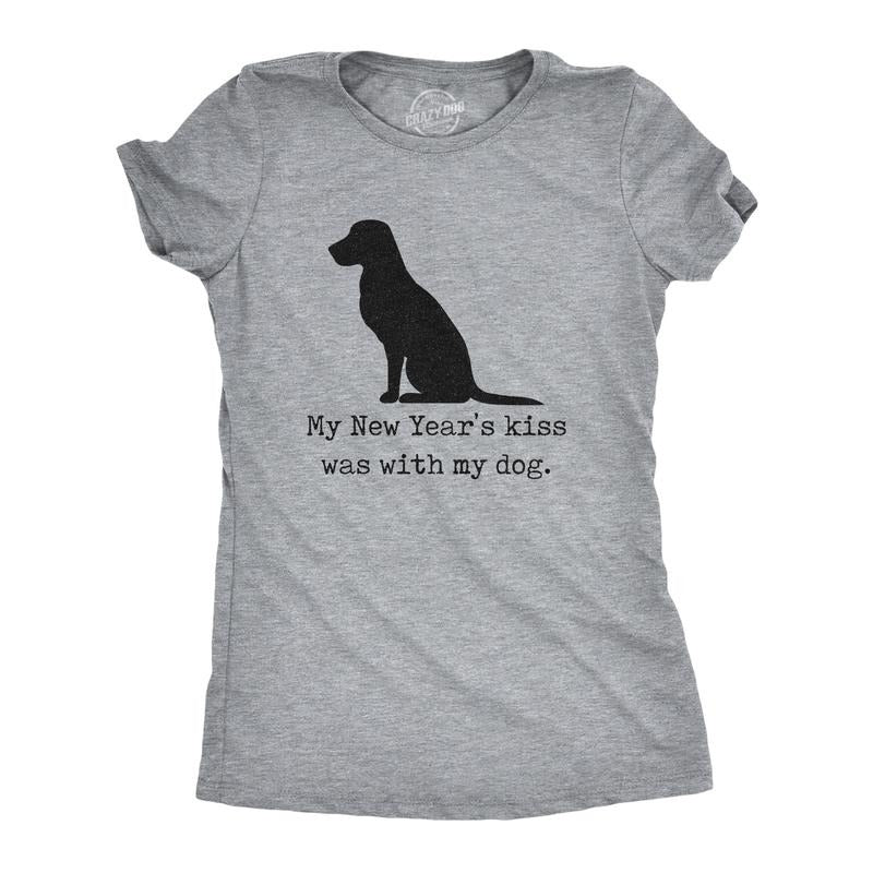 Womens My New Years Kiss Was With My Dog T Shirt Funny Puppy Lovers Graphic Tee Funny Womens T Shirts Cute Slimming Top Comfortable Soft Womenswear New Years T Shirt for Women Funny Dog T Shirt Light Grey