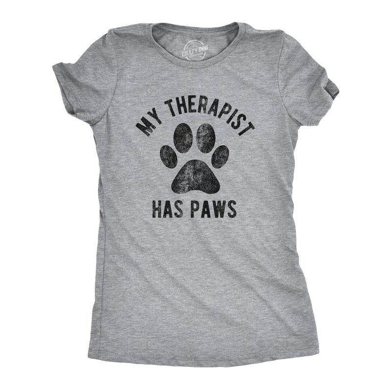 Womens My Therapist Has Paws T Shirt Funny Pet Puppy Animal Lover Dog Novelty Graphic Tee Funny Womens T Shirts Cute Slimming Top Comfortable Soft Womenswear Funny Dog Top Women's Novelty Tees Light Grey
