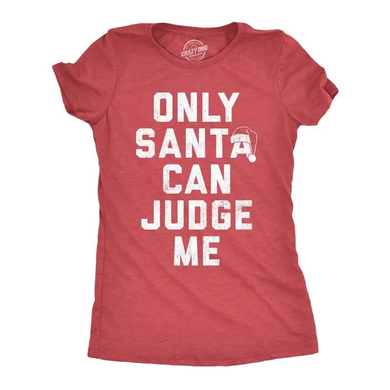 Womens Only Santa Can Judge Me T Shirt Funny Xmas Party Joke Tee for Ladies Funny Womens T Shirts Cute Slimming Top Comfortable Soft Womenswear Christmas Tops for Women Funny Sarcastic Top Women's Red -