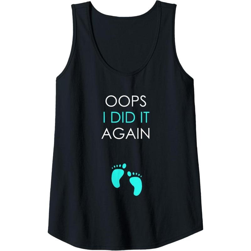Womens Oops I Did It Again - Funny Pregnant Gift Tank Top Made in USA