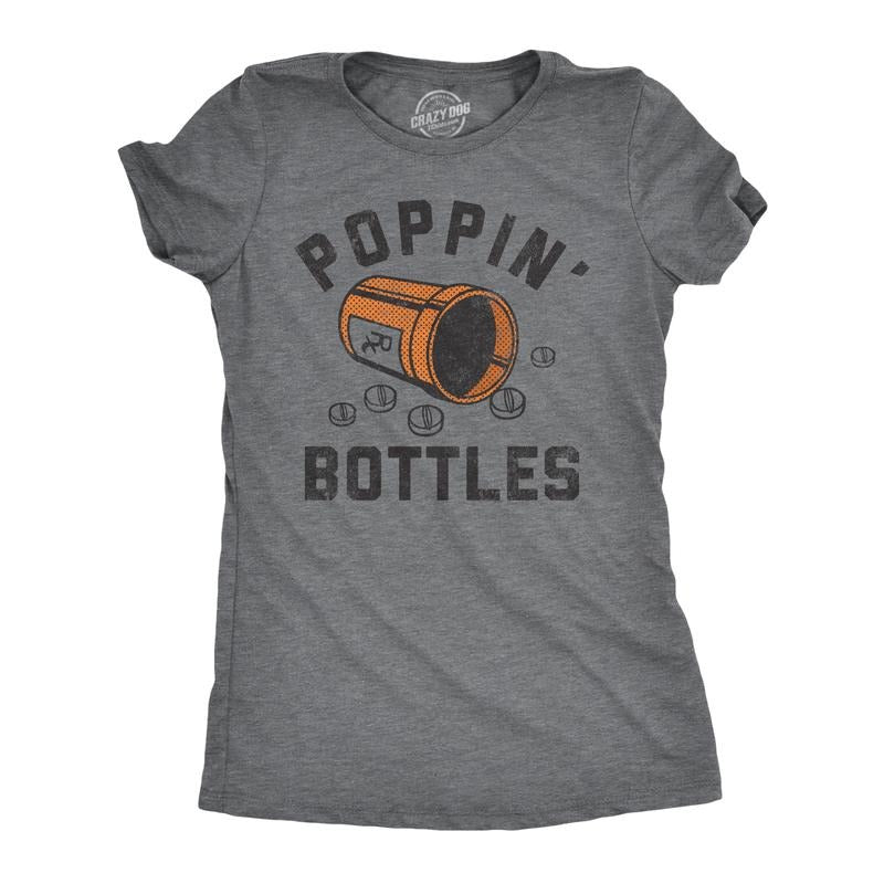 Womens Poppin Bottles T Shirt Funny Rx Medicine Pill Container Drug Joke Tee For Ladies Funny Womens T Shirts Cute Slimming Top Comfortable Soft Womenswear Funny Sarcastic Top Women's Novelty Tees Dark Grey