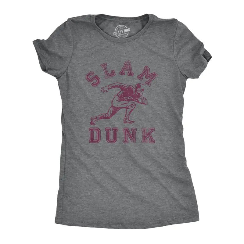 Womens Slam Dunk T Shirt Funny Sarcastic Wrong Sport Football Joke Graphic Novelty Tee For Ladies