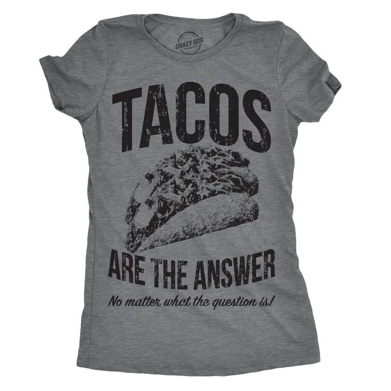Womens Tacos Are The Answer T Shirt Funny Sarcastic Tequila Tee For Ladies Funny Womens T Shirts Cute Slimming Top Comfortable Soft Womenswear Cinco De Mayo Tops for Women Funny Food Top Women's Dark Grey