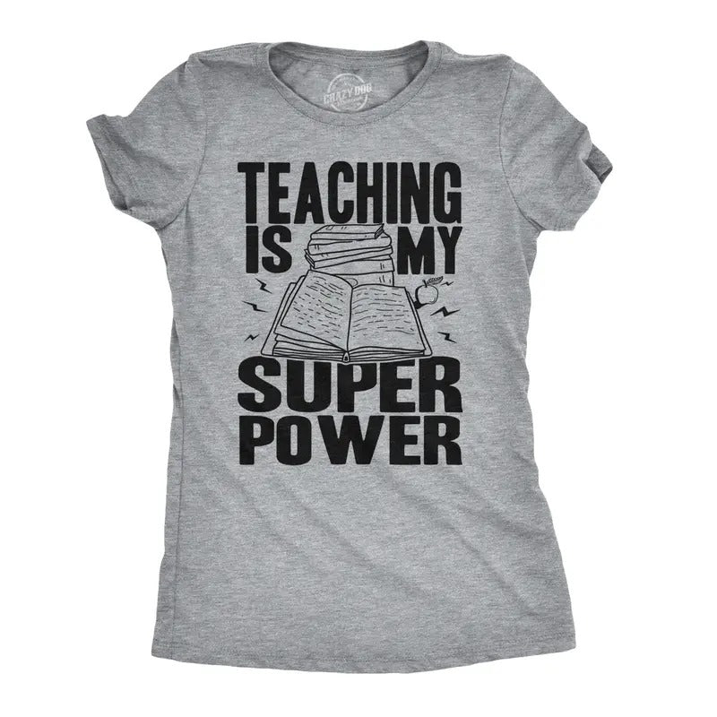 Womens Teaching Is My Superpower Funny Teacher Superhero Nerd T shirt Funny Womens T Shirts Cute Slimming Top Comfortable Soft Womenswear Funny Teacher Top Women's Novelty Tees Light Grey