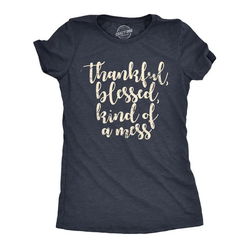 Womens Thankful Blessed Kind Of A Mess T Shirt Funny Faith Messy Life Joke Tee For Ladies Funny Womens T Shirts Cute Slimming Top Comfortable Soft Womenswear Funny Sarcastic Top Women's Novelty Tees Navy -