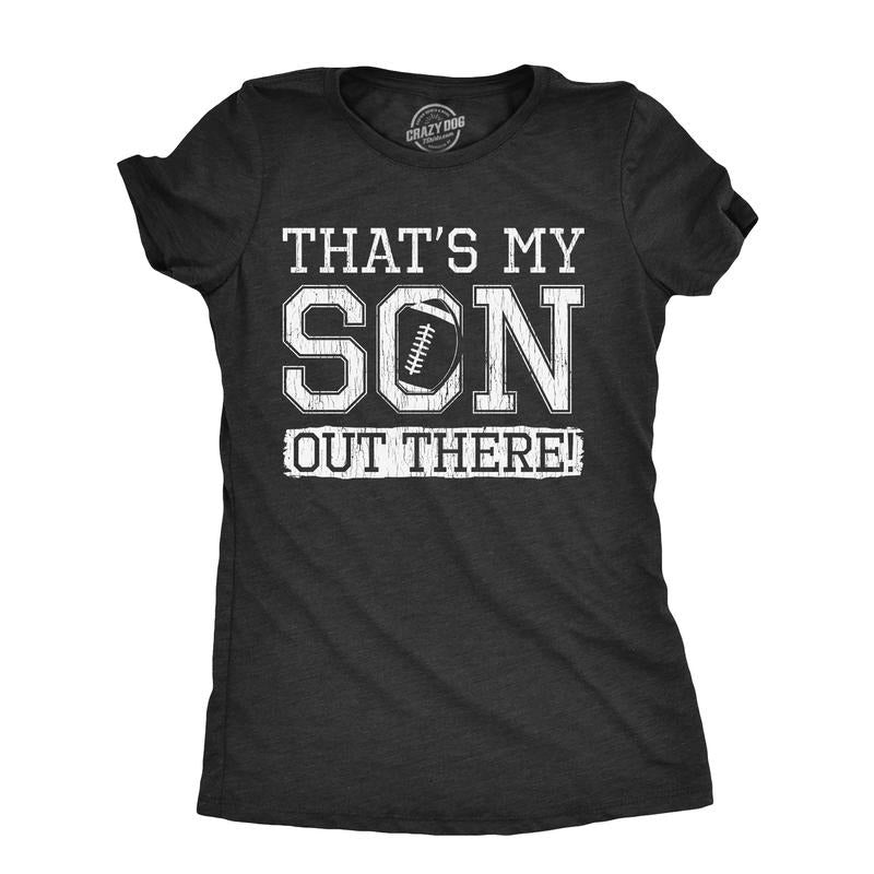 Womens Thats My Son Out There T Shirt Funny Football Player Proud Parent Tee for Ladies Funny Womens T Shirts Cute Slimming Top Comfortable Soft Womenswear Funny Football Top Women's Novelty Tees Black -