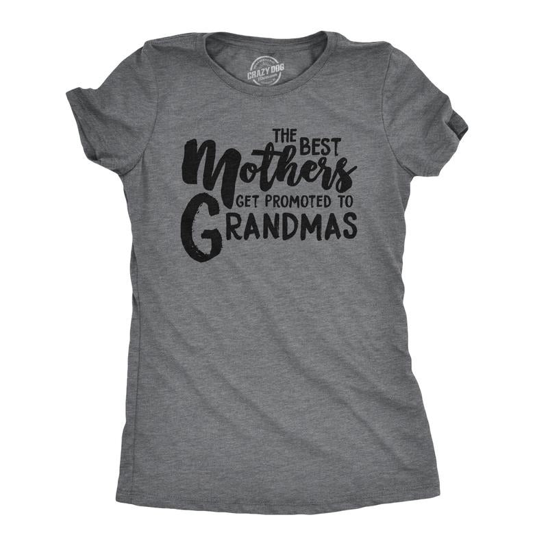 Womens The Best Mothers Get Promoted To Grandmas Tshirt Cute Mothers Day Tee Funny Womens T Shirts Cute Slimming Top Comfortable Soft Womenswear Mother's Day Tops for Women Funny Grandma Top Women's Dark Grey